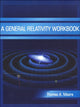 Book cover of: General Relativity Workbook. By: Thomas A. Moore