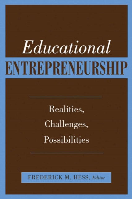 Book cover of: Educational Entrepreneurship. By: Frederick M. Hess