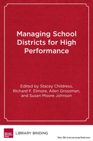 Managing School Districts for High Performance