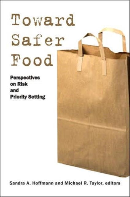Book cover of: Toward Safer Food. By: Sandra Hoffmann
