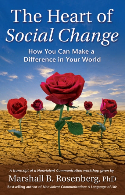 Book cover of: Heart of Social Change. By: Marshall B. Rosenberg