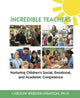 Book cover of: Incredible Teachers: Nurturing Children's Social, Emotional, and Academic Competence. By: Carolyn H. Webster-Stratton