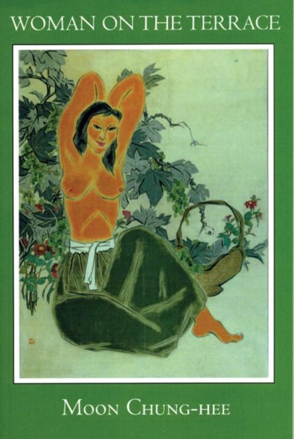 Book cover of: Woman on the Terrace. By: Moon Chung-hee