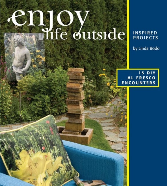 Book cover of: Enjoy Life Outside. By: Linda Bodo