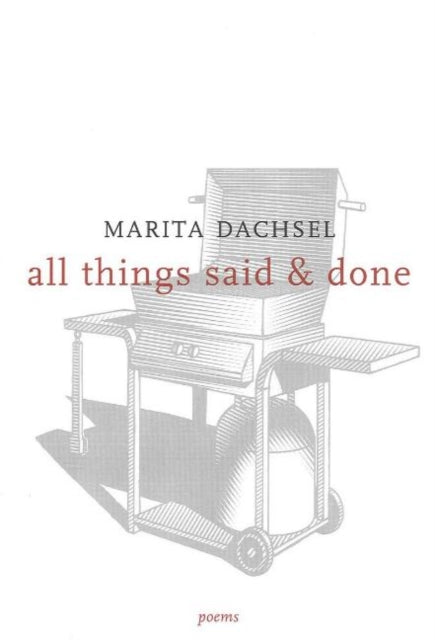 Book cover of: All Things Said & Done. By: Marita Dachsel