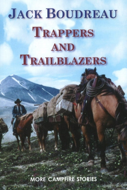 Book cover of: Trappers and Trailblazers. By: Jack Boudreau