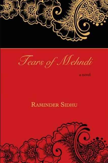 Book cover of: Tears of Mehndi. By: Raminder Sidhu