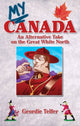 Book cover of: My Canada. By: Geordie Telfer