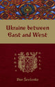 Book cover of: Ukraine between East and West. By: Ihor Ševčenko