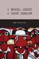 Book cover of: Novel about a Good Person. By: Emma Andii͡evsʹka