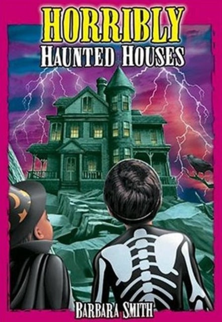 Book cover of: Horribly Haunted Houses. By: Barbara Smith