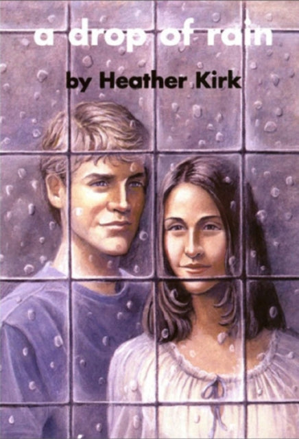 Book cover of: Drop of Rain. By: Heather Kirk
