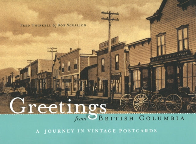 Book cover of: Greetings from British Columbia. By: Fred Thirkell