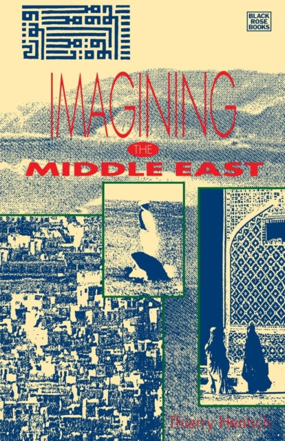 Book cover of: Imagining the Middle East. By: Thierry Hentsch
