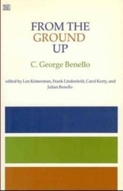Book cover of: From the Ground Up. By: George Benello
