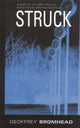 Book cover of: Struck. By: Geoffrey Bromhead
