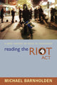 Book cover of: Reading the Riot Act. By: Michael Barnholden