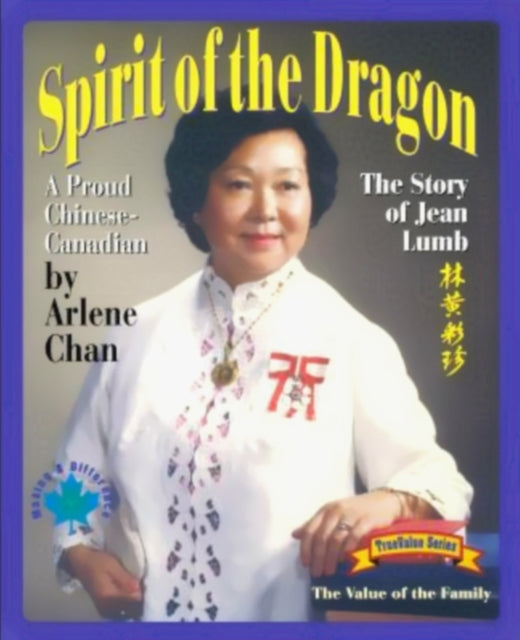 Book cover of: Spirit of the Dragon: The Story of Jean Lumb, a Proud Chinese-Canadian