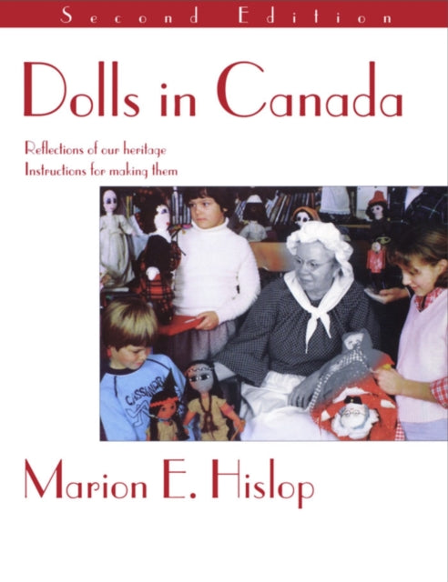 Book cover of: Dolls In Canada. By: Marion E. Hislop