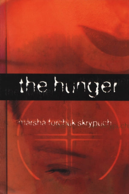 Book cover of: Hunger. By: Marsha Forchuk Skrypuch