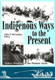 Book cover of: Indigenous Ways to the Present