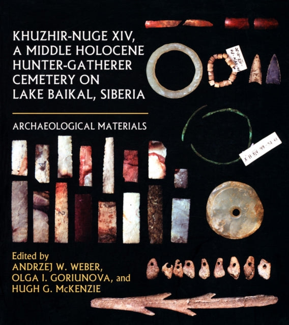 Book cover of: Khuzhir-Nuge XIV, a Middle Holocene Hunter-Gatherer Cemetery on Lake Baikal, Siberia