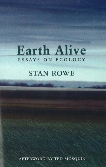 Book cover of: Earth Alive. By: Stan Rowe