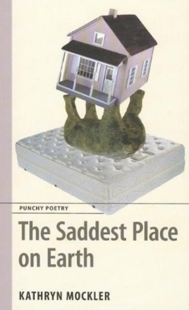 Book cover of: Saddest Place on Earth. By: Kathryn Mockler