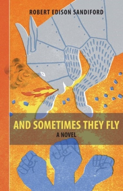 Book cover of: And Sometimes They Fly. By: Robert Edison Sandiford