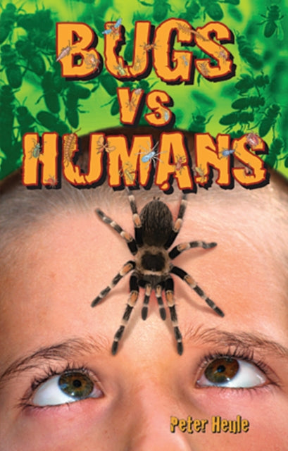 Book cover of: Bugs vs Humans. By: Peter Heule