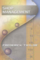 Book cover of: Shop Management, by Frederick Taylor. By: Frederick Taylor