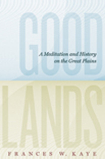 Book cover of: Goodlands. By: Frances W. Kaye
