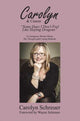 Book cover of: Carolyn & Cancer. By: Carolyn Schreuer
