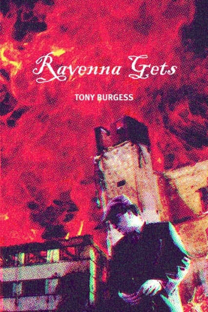 Book cover of: Ravenna Gets. By: Tony Burgess