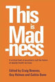 Book cover of: This is Madness. By: Craig Newnes