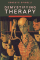Book cover of: Demystifying Therapy. By: Ernesto Spinelli