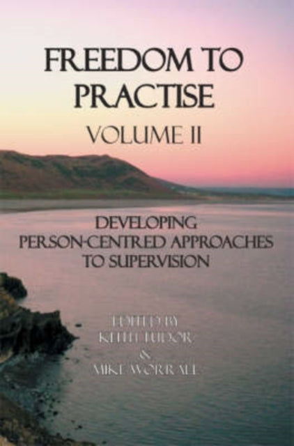 Book cover of: Freedom to Practise. By: Keith Tudor