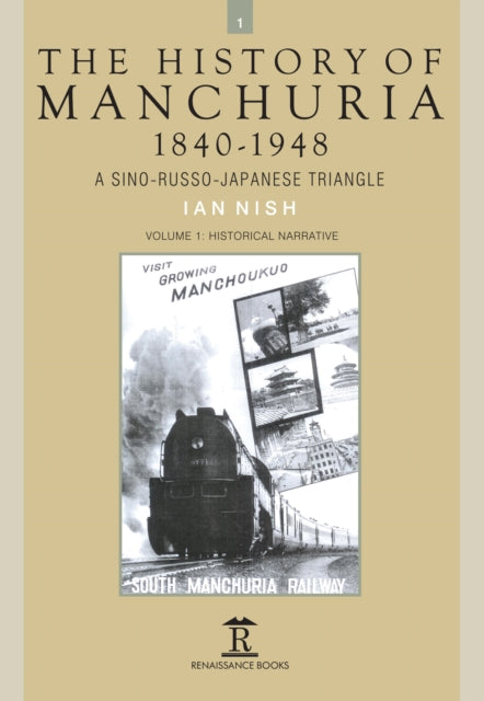 Book cover of: History of Manchuria, 1840-1948. By: Ian Nish