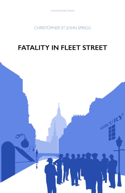 Book cover of: Fatality in Fleet Street. By: C. St. John Sprigg