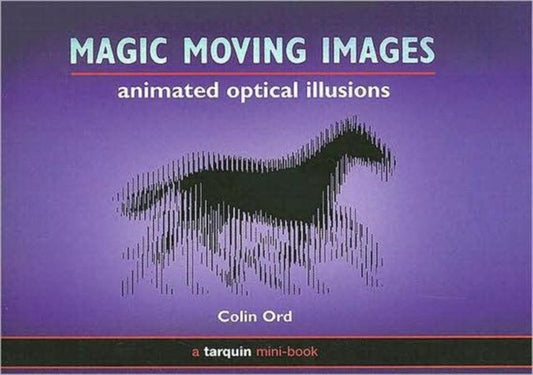 Book cover of: Magic Moving Images. By: Colin Ord