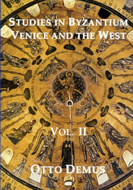 Book cover of: Studies in Byzantium, Venice and the West, Volume II