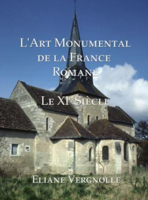 Book cover of: L'Art Monumental de la France Romane. By: Eliane Vergnolle