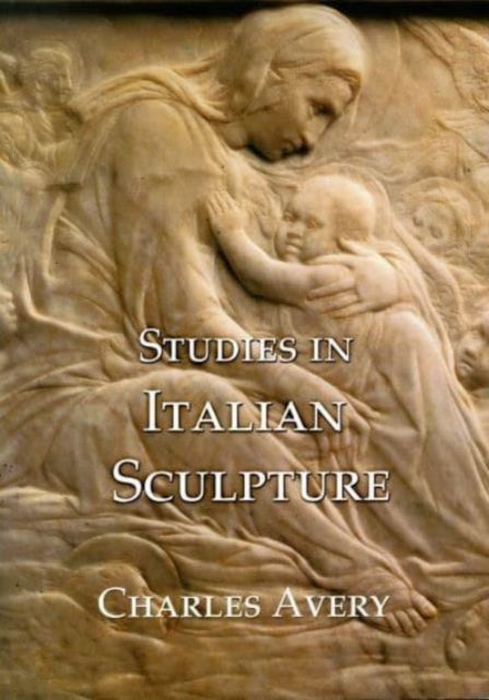 Book cover of: Studies in Italian Sculpture. By: Charles Avery