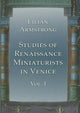 Book cover of: Studies of Renaissance Miniaturists in Venice. Vol 1