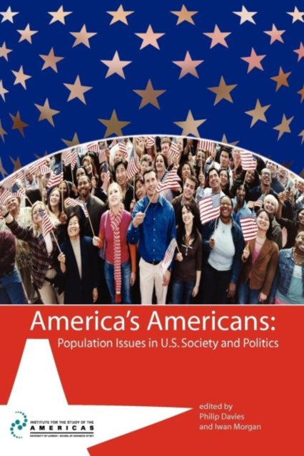 America's Americans: Population Issues in U.S. Society and Politics