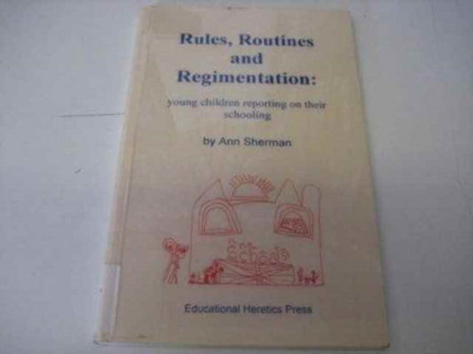 Book cover of: Rules, Routines And Regimentation