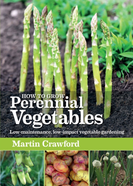 Book cover of: How to Grow Perennial Vegetables. By: Martin Crawford