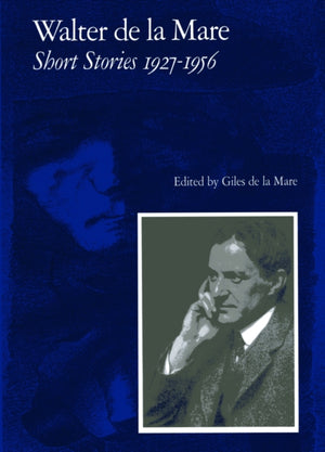 Walter de la Mare, Short Stories 1927-1956