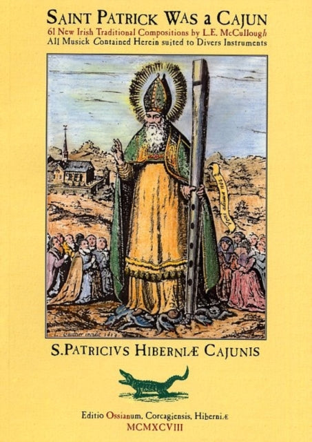 Book cover of: Saint Patrick Was A Cajun. By: L. E. McCullough