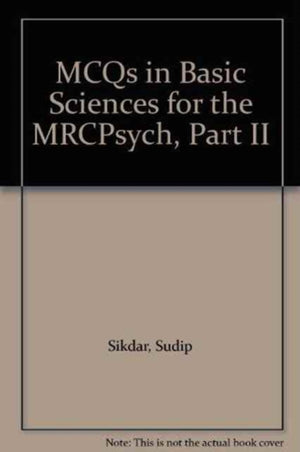 MCQs in Basic Sciences for the MRCPsych, Part Two